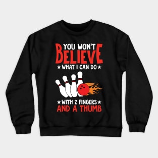 Funny Bowling Player Quotes Bowler Sports Fan Crewneck Sweatshirt